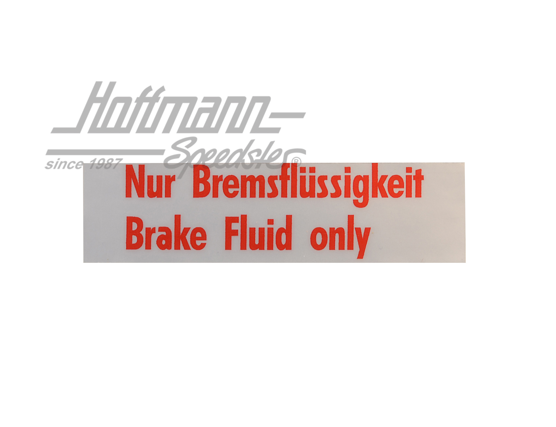 Sticker "Brake fluid only" |  | 021-0197-40